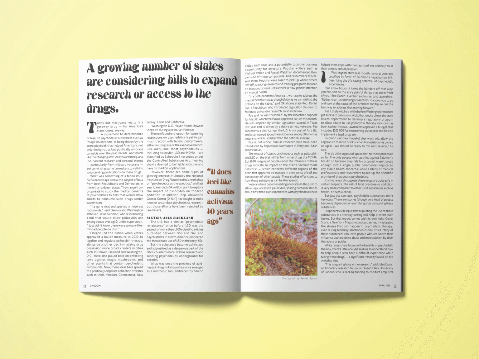 Editorial Shroom Magazine A growing number of states are considering bills to expand research or access to the drugs. Mockup